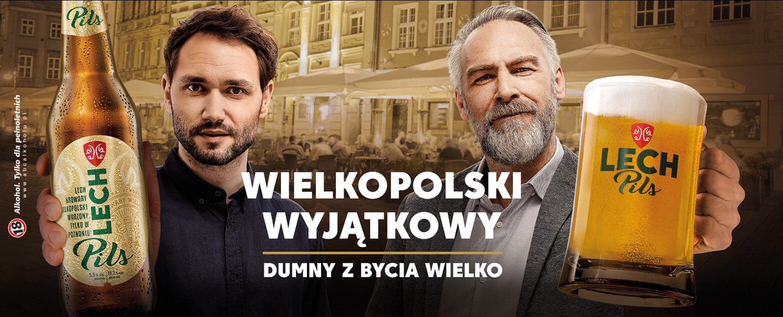 „Wyjątkowy, wielkopolski. Dumny z bycia Wielko”, czyli nowa, wyjątkowo wielkopolska kampania marki Lech Pils